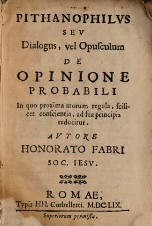 Pithanophilus : sive dialogus ... de opinione probabili