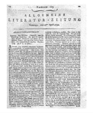 Neues medicinisches Wochenblatt für Aerzte, Wundärzte, Apotheker, und Freunde der Naturwissenschaft. Jg. 1, St. 1-3. Frankfurt, Main, Giessen: Jäger 1789.