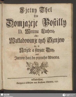2: Cjetny Thel Teje Domjazeje Postilly D. Mertena Luthera, aby: Wukładowanje tych Szenjow te Nedżele a ßwjate Dny, wot Jutrow hacż do prjeneho Adventa