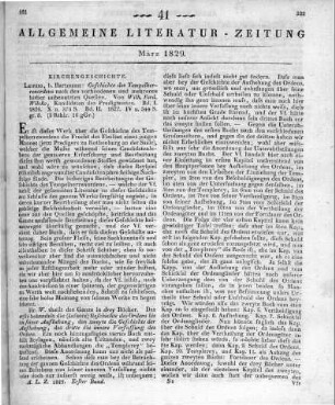 Wilcke, W. F.: Geschichte des Tempelherrenordens. Nach den vorhandenen und mehreren bisher unbenutzten Quellen. Bd. 1-2. Leipzig: Hartmann 1826-27