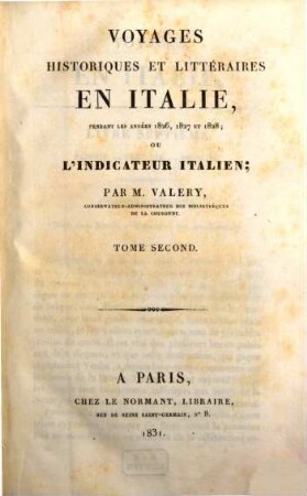 Voyages historiques et littéraires en Italie pendant les années 1826, 1827 et 1828 ou l'indicateur italien. 2