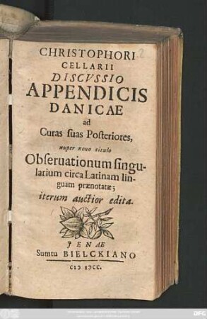 Christophori Cellarii Discussio Appendicis Danicae ad Curas suas Posteriores, nuper novo titulo Observationum singularium circa Latinam linguam praenotatae