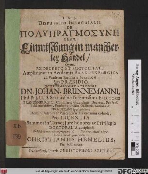 Disputatio Inauguralis De Polypragmosynē Germ: Einmischung in mancherley Händel