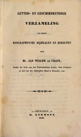 Letter- en geschiedkundige Verzameling van eenige biographische Bijdragen en berigten