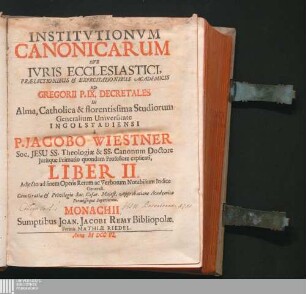 Liber II.: Institutiones Canonicæ Sive Ivs Ecclesiasticvm Institutiones canonicae sive ius ecclesiasticum Institutionum canonicarum sive iuris ecclesiastici ... liber ...