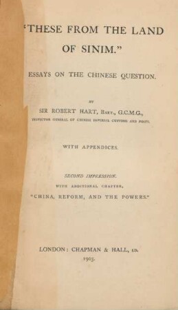 "These from the land of Sinim" : essays on the Chinese question ; with appendices