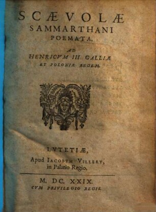 Scaevolae Sammarthani Poemata : Ad Henricvm III. Galliae Et Poloniae Regem