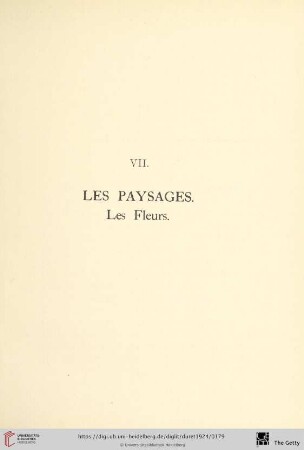 VII. Les paysages. Les fleurs