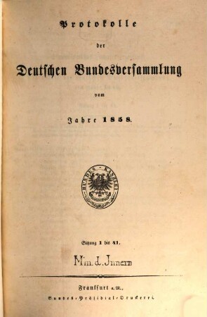 Protokolle der Deutschen Bundesversammlung. [42.] 1858 = Sitzung 1 - 41 = 7. Jan. - 23. Dez.