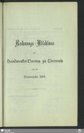 Rechnungs-Abschlus des Handwerker-Vereins zu Chemnitz auf das Vereinsjahr 1901