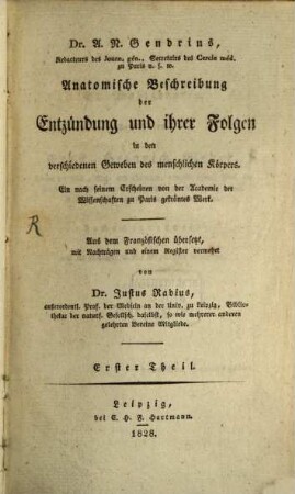 Dr. A. N. Gendrin's Anatomische Beschreibung der Entzündung und ihrer Folgen in den Geweben des menschlichen Körpers. Theil 1 (1828)