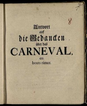 Antwort auf die Gedancken über das Carneval, : en bouts rimez