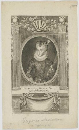 Bildnis der Gregoria Maximiliana von Österreich