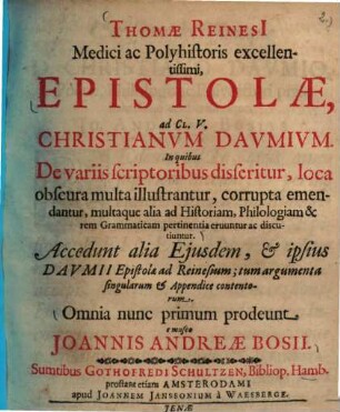 Epistolae ad Cl. V. Christianum Daumium : in quibus de variis scriptoribus disseritur, loca obscura multa illustrantur ... nullaque alia ad historiam ... pertinentia eruuntur ...