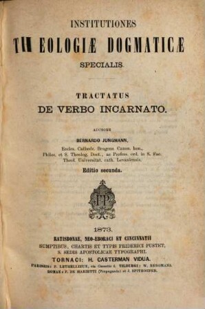Institutiones theologiae dogmaticae specialis / Tractatus de verbo incarnato