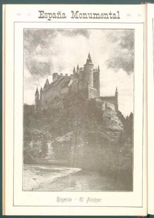 [Vista de] Segovia - El Alcázar