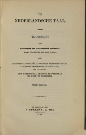 De nederlandsche taal : tijdschrift ter bevordering van Nederlandsche taalkunde, voor beoefenaars der taal. 1859 = Jg. 4