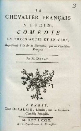 Le Chevalier Français À Turin : Comédie, En Trois Actes Et En Vers, Représentée à la fin de Novembre, par les Comédiens François
