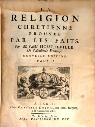 La Religion Chrétienne Prouvée Par Les Faits, 1