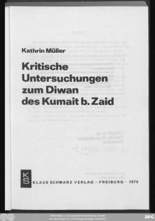Kritische Untersuchungen zum Diwan des Kumait b. Zaid