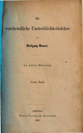 Die vorchristliche Unsterblichkeitslehre : in zwei Bänden, 1
