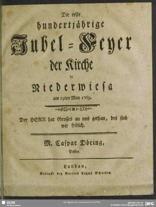 Die erste hundertjährige Jubel-Feyer der Kirche in Niederwiesa am 19ten May 1769.