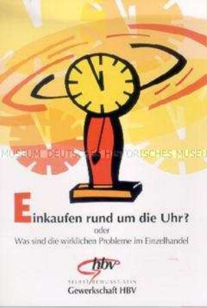 Informationsschrift der Gewerkschaft Handel, Banken und Versicherungen (HBV) zur geplanten Änderung des Ladenschlussgesetzes