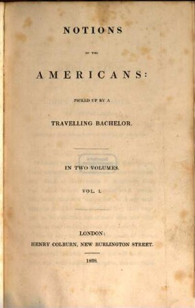 Notions of the Americans : picked up by a travelling bachelor ; in two volumes. 1
