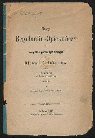 Nowy regulamin opiekuńczy do użytku dla ojców i opiekunów : na jezyk polski przełozony