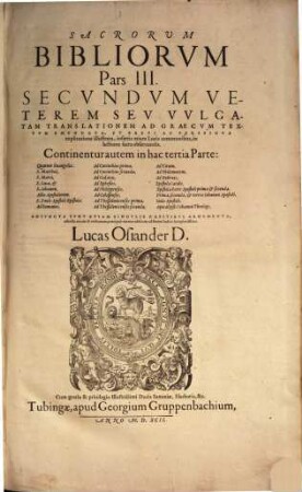 Sacrorvm Bibliorvm Pars ... : Secvndvm Veterem Sev Vvlgatam Translationem, Ad Fontes Hebraici Textvs Emendata: Et Brevi Ac Perspicva Explicatione illustrata: insertis etiam praecipuis Locis Communibus, in lectione sacra obseruandis ; Adivncta Svnt Etiam Singvlis Capitibvs Argvmenta ..., 3. Continentur ... Quatuor Euangelia ... Aopcalypsis Iohannis Theologi