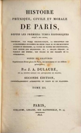 Histoire physique, civile et morale de Paris : depuis les premiers temps historiques jusqu'a nos jours. 3