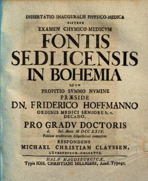 Diss. inaug. ... sistens examen chymico-medicum fontis Sedlicensis in Bohemia