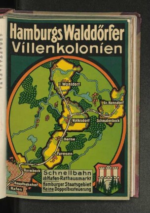 Hamburgs Walddörfer Villenkolonien : Schnellbahn ab Hafen-Rathausmarkt ; Hamburger Staatsgebiet, keine Doppelbesteuerung ; [Werbeschrift]