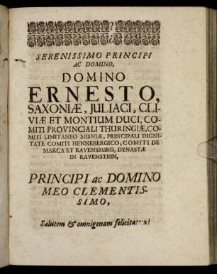 Serenissimo Principi Ac Domino, Domino Ernesto, Saxoniæ, Juliaci, Cliviæ Et Montium Duci [...]
