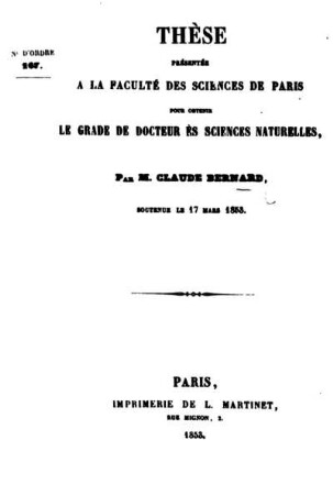 Recherches sur une nouvelle fonction du foie considéré comme organe producteur de matière sucré chez l'homme et les animaux: Propositions de botanique, de géologie, d'anatomie et de physiologie données par la faculté