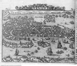 Les delices de l'Italie: ... 6 Bände., 1. Band, Falttafel vor Seite 49: Venize
