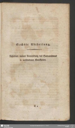 Sechste Abtheilung. Resultate meiner Anwendung des Galvanismus in verschiedenen Krankheiten