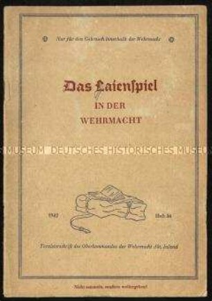 Schrift über das Laientheaterspiel als Freizeitgestaltung für Soldaten der Wehrmacht