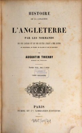 Oeuvres complètes, 2. Histoire de la conquête de l'Angleterre par les Normands de ses causes et de ses suites jusqu'à nos jours, en Angleterre, en Écosse, en Irlande et sur le continent ; 2