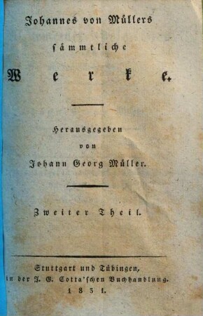 Johannes von Müllers sämmtliche Werke, 2. Vierundzwanzig Bücher allgemeiner Geschichten ; Bd. 2