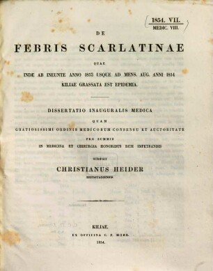 De febris scarlatinae quae inde ab ineunte anno 1853 usque ad mensem Aug. anni 1854 Kiliae grassata est epidemia