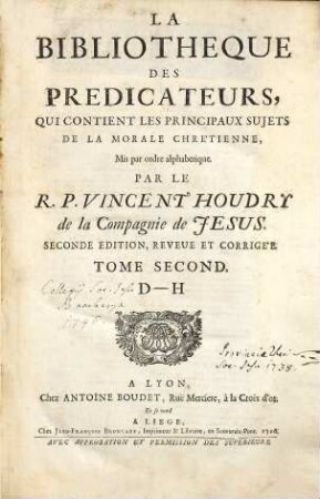 La Bibliotheque Des Predicateurs : Qui Contient Les Principaux Sujets De La Morale Chrètienne. 2, D - H