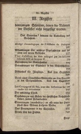 III. Register dererjenigen Schriften, denen die Nahmen der Verfaßer nicht beygefügt worden.