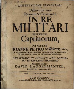 Dissertatione inaug. differentias iuris Romani et Germanici in re militari, praesertim captivorum