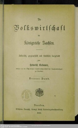 3: Die Volkswirtschaft im Königreiche Sachsen : historisch, geographisch und statistisch dargestellt