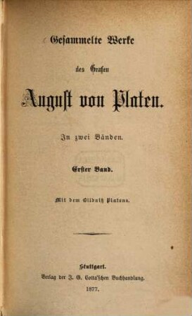 Gesammelte Werke des Grafen August von Platen : in zwei Bänden. 1