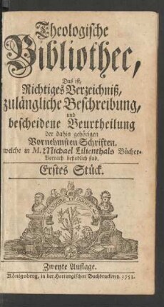 Theologische Bibliothec ... Erstes Stück.