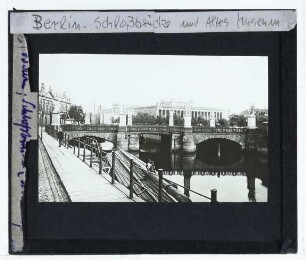 Berlin, Schloßbrücke und Altes Museum