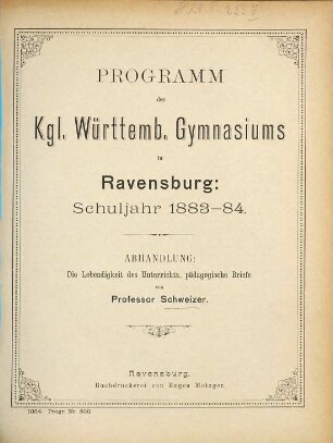Programm des Kgl.-Württemb. Gymnasiums in Ravensburg : Schuljahr .... 1883/84