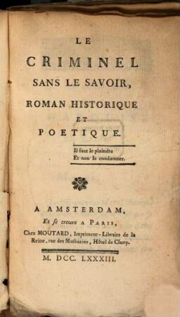 Le criminel sans le savoir : roman historique et poétique